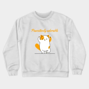 Pawsitively adorable Crewneck Sweatshirt